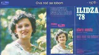 Branka Stanarcic  Ova noc sa tobom  Audio 1978 [upl. by Dunton611]