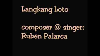 Ruben PalarcaLangkang Loto [upl. by Yesima]