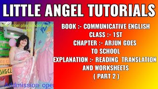 Communicative english Class 1stChapter Arjun goes to school Explain Reading translation Part2 [upl. by Anert]