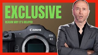 Canon EOS R1 DELAYED Unraveling the why amp specs [upl. by Ocsic105]