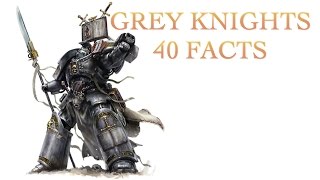 40 Facts and Lore about the Grey Knight Warhammer 40k [upl. by Agretha546]