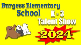 The Burgess Has Got Talent Show 2024 K3 [upl. by Johannah391]