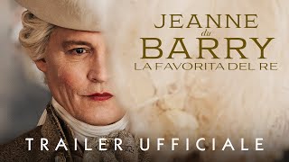 JEANNE DU BARRY LA FAVORITA DEL RE  dal 30 agosto solo al cinema [upl. by Corby]