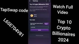 TapSwap code Top 10 Crypto Billionaires 2024 [upl. by Coralie]