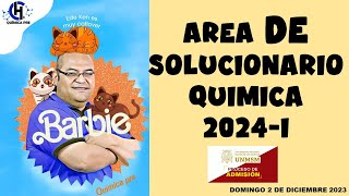 AREA DE  SOLUCIONARIO QUIMICA  SAN MARCOS 2024I [upl. by Ayahsal]