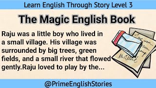 Learn English Through Story Level 3  Graded Reader Level 3  English StoryThe Magic English Book [upl. by Maiga]