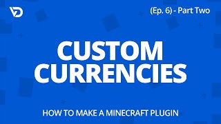 How to Make a Minecraft Plugin  Custom Currencies Ep 6  Part Two [upl. by Llyrpa]