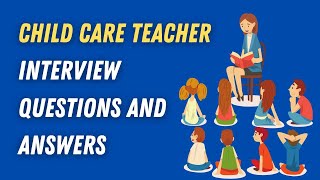 Child Care Teacher Interview Questions And Answers [upl. by Ramin]