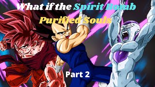 What if the Spirit Bomb Purified Souls Part 2 [upl. by Nymzaj]