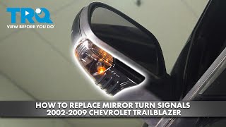 How to Replace Mirror Turn Signals 20022009 Chevrolet Trailblazer [upl. by Tifanie]