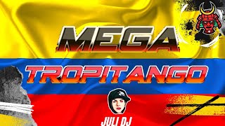 MEGA TROPITANGO COLOMBIANO🍾🥤JULIDJ2024 [upl. by Lanoil]