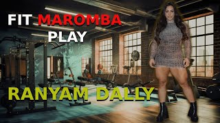 RANYA DALLY  FIT MAROMBA [upl. by Artap69]