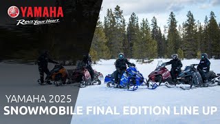 Yamaha 2025 Snowmobile Final Edition Line Up [upl. by Neemsay]