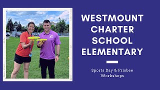 Sports Day and Frisbee Workshops at Westmount Charter School Elementary [upl. by Odele]