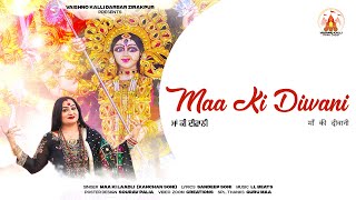 MAA KI DIWANI  KANCHAN SONI  MAA KI LAADLI  NAVRATRI II NEW DHARMIK BHAJAN 2024 [upl. by Ahsitahs]