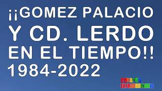 ¡¡Gómez Palacio y Cd Lerdo en el tiempo 1984  2022 🤠🏙🌃🌇🤠 [upl. by Leyameg]