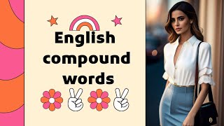 English compound wordsEnglish VocabularyVocabulary in use [upl. by Marozas299]