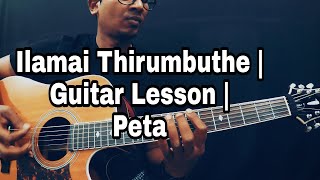 How To Really Play Ilamai Thirumbuthe  Petta  Anirudh  Rajinikanth  Isaac Thayil  Guitar Lesson [upl. by Rosemaria806]