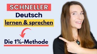 SCHNELLER DEUTSCH LERNEN und SPRECHEN mit der 1Methode 🇩🇪 Mache das Tipps [upl. by Charlotta597]