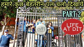 DIT UNIVERSITY DEHRADUNMust watch before joiningCAMPUS LIFE PART 2 [upl. by Boy]