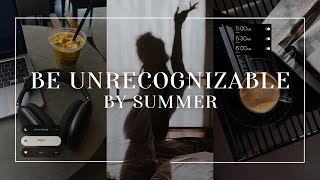 CHANGE YOUR LIFE BEFORE SUMMER A GUIDE  30 days to become unrecognizable [upl. by Lili]