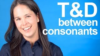 How to Pronounce T and D between Consonants  American English [upl. by Geoff]