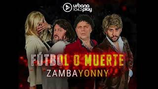 Zambayonny  Fútbol o muerte [upl. by Janos]