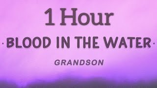 grandson  Blood  Water Lyrics 🎵1 Hour [upl. by Yemac]