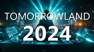 TOMORROWLAND 2024 🔥 La Mejor Música Electrónica 2024 🔥 Lo Mas Nuevo  Electronic Mix 2024 [upl. by Eissirhc]