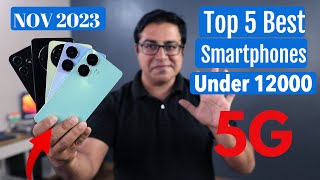 Top 5 Best Phones Under 12000 in Nov 2023 I Best 5G Smartphone Under 12000 [upl. by Llerdnek]