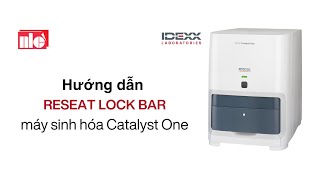 Hướng dẫn chi tiết về cách RESEAT LOCK BAR trên Catalyst One [upl. by Dewhurst]