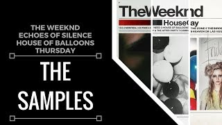 Samples From The Weeknd  Trilogy Echoes Of Silence House Of Balloons Thursday  XSamples [upl. by Ennayk490]