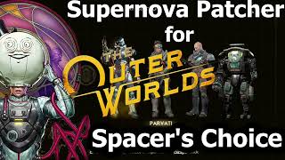 the Outer Worlds Spacers Choice Edition Supernova Patch Mod works again [upl. by Xylia]