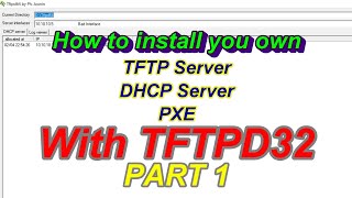 How to setup configure TFTP Server DHCP Server PXE TFTPD32  TFTPD64 in Windows Part 1 [upl. by Fianna]