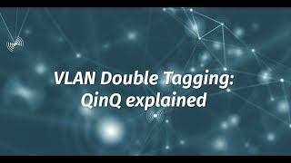 DirectCLOUD in 90 seconds – VLAN double tagging QinQ explained [upl. by Gusella]