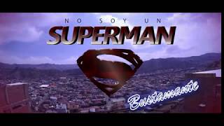 No Soy Un Superman Bustamante [upl. by Antony]