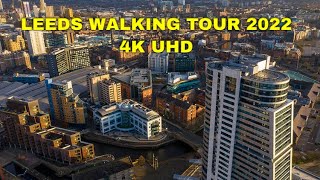 Leeds UK walking tour 2022 4K UHD [upl. by Allen963]