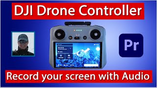 Record your DJI Controller Screen with Audio [upl. by Aneral]