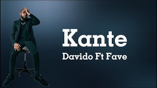 Davido Ft Fave  Kante Lyrics [upl. by Mandi]