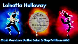 Loleatta Holloway  Crash Goes Love Arthur Baker amp Shep Pettibone Mix [upl. by Llertnahs]