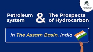 Hydrocarbon Prospects and Geology of Assam basin in India petroleum geology rock stratigraphy [upl. by Rodrique287]