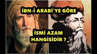 İbni Arabiye Göre İsmi Azam Hangisidir [upl. by Torrell674]