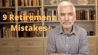 9 Retirement Planning Mistakes You May Be Making [upl. by Ssilb]