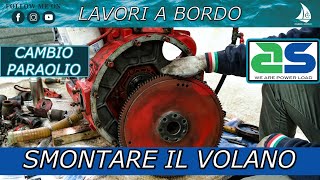 Smontare il volano e cambiare il paraolio albero motore  LAVORI A BORDO [upl. by Romeon]