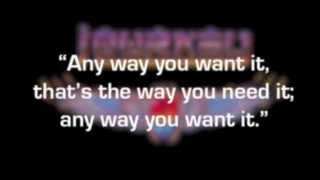 Journey  Any Way You Want It — Karaoke Instrumental [upl. by Valerio]