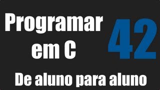 Programar em C  Passar e Receber Estruturas à uma Função  Aula 42 [upl. by Wall]