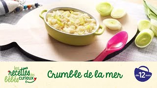 Recette bébé  Crumble de la mer [upl. by Jessie]