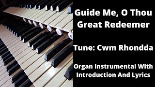 Guide Me O Thou Great Redeemer Cwm Rhondda  Organ Instrumental with Introduction and lyrics [upl. by Merrell]