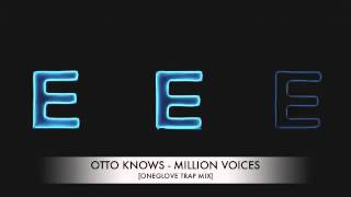 Otto Knows  Million Voices Oneglove Trap Mix [upl. by Annyrb]