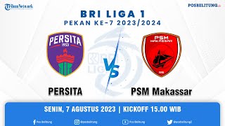 🔴LIVE SCORE  PERSITA VS PSM MAKASSAR  LIGA 1 INDONESIA [upl. by Raines]